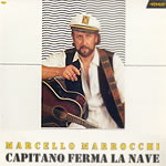 Capitano ferma la nave - album del cantautore Marcello Marrocchi